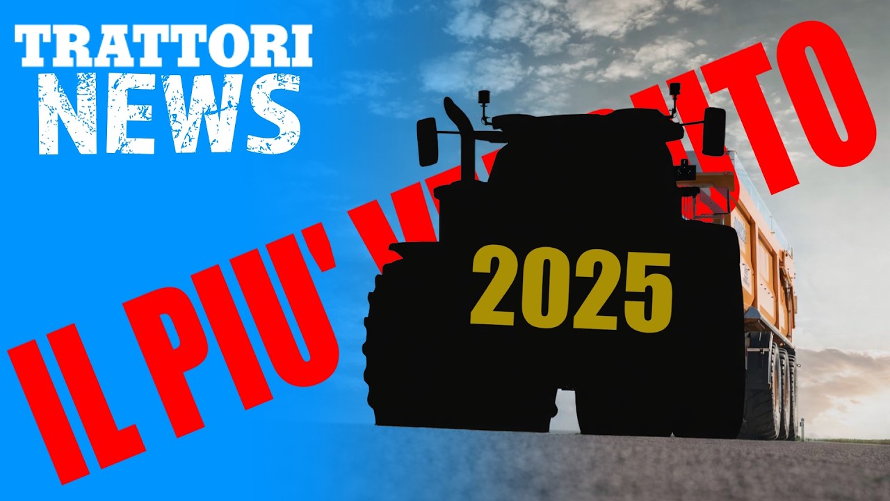 Mercato 2025 - Il TRATTORE più venduto