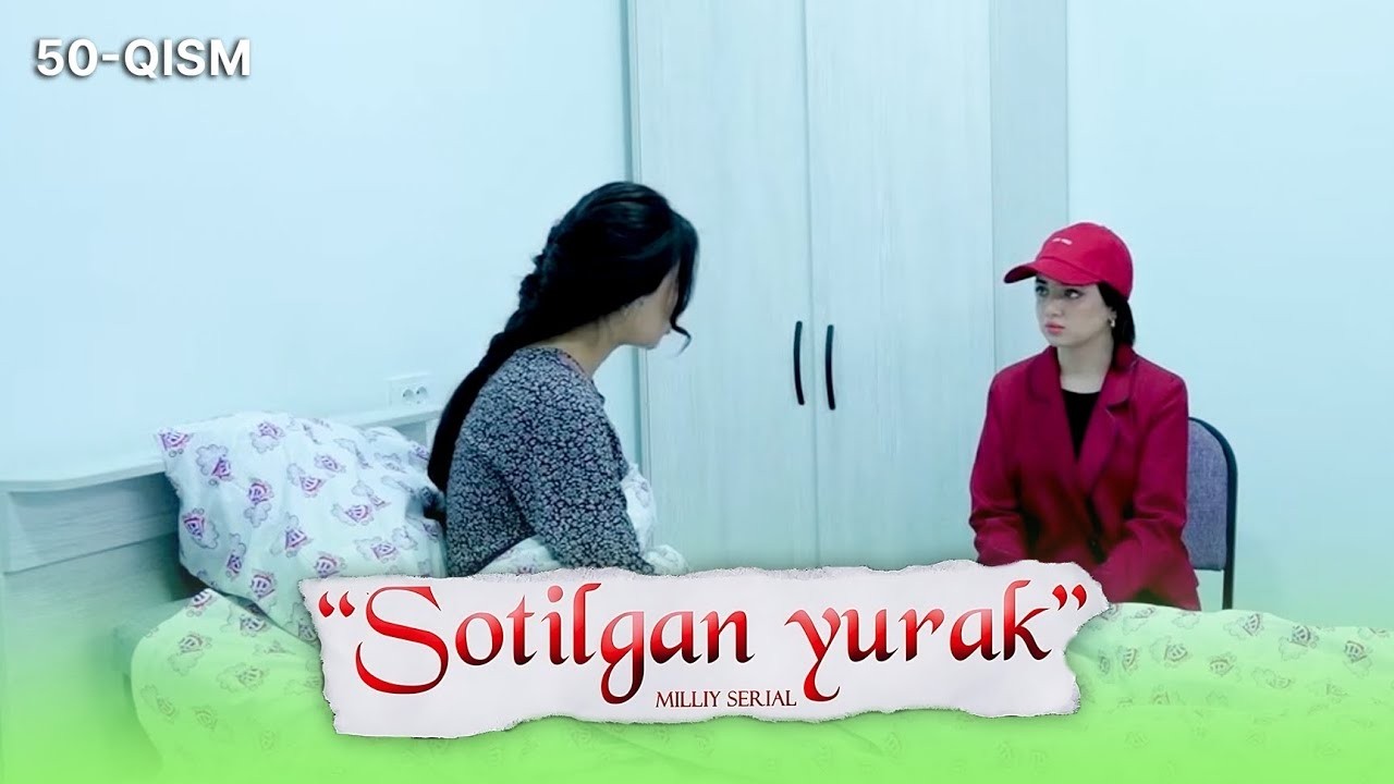 Sotilgan yurak 50-qism I Milliy serial II Сотилган юрак 50 қисм I Миллий сериал