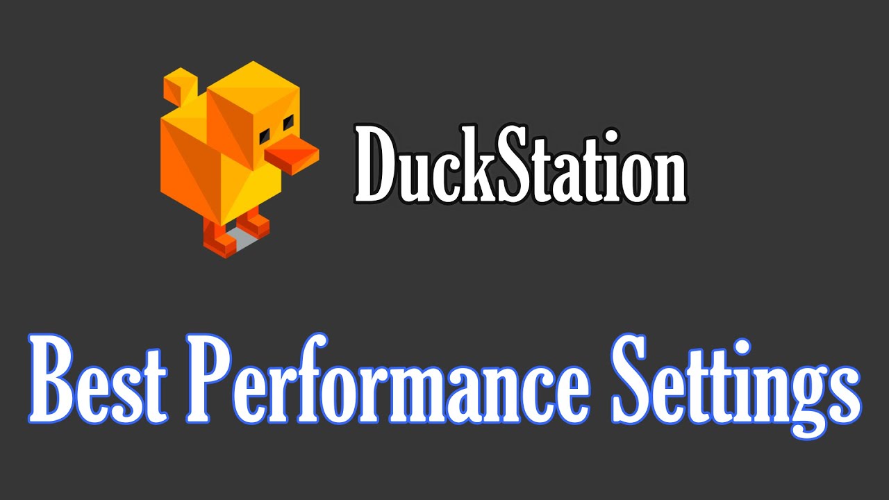 Лучшие настройки производительности для эмулятора DuckStation PS1