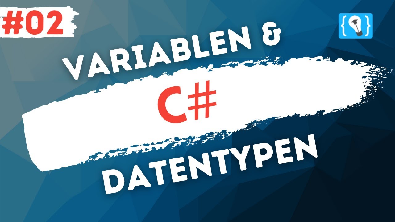 C# Tutorial Deutsch [2/17] - Variablen und Datentypen