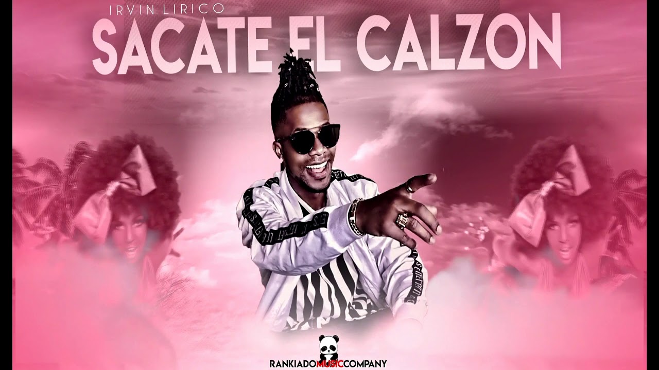 Sacate el Calz&oacute;n ❌ Irvin L&iacute;rico (Corret&eacute; en Vivo 2019)