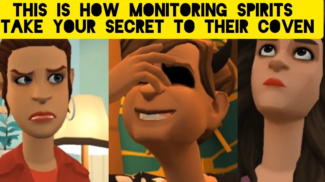 THIS IS HOW MONITORING SPIRITS TAKE YOUR UNSHARED SECRET TO THEIR COVEN! BEWARE