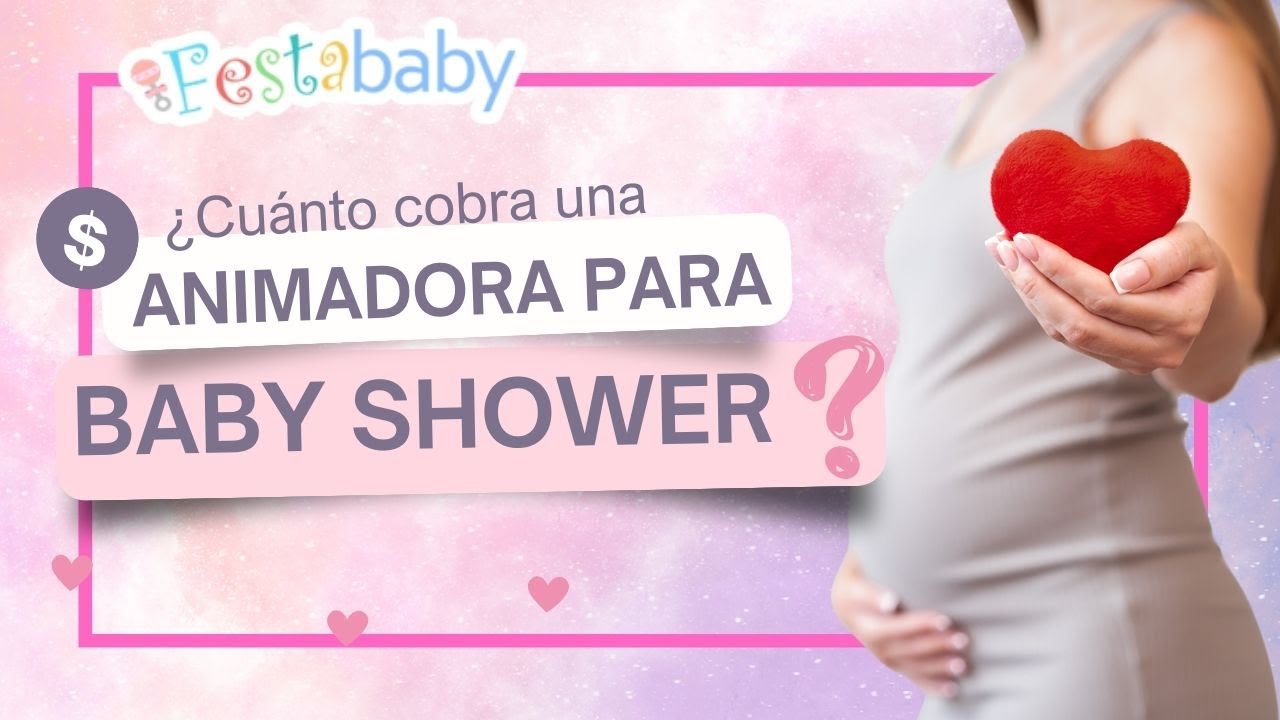 ¿Cuánto cobran por ANIMAR un Baby Shower? La Inversión Correcta!