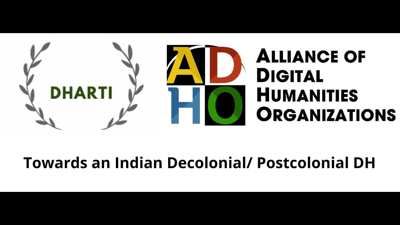 Towards an Indian Decolonial/Postcolonial Digital Humanities: Panel  for DH2020