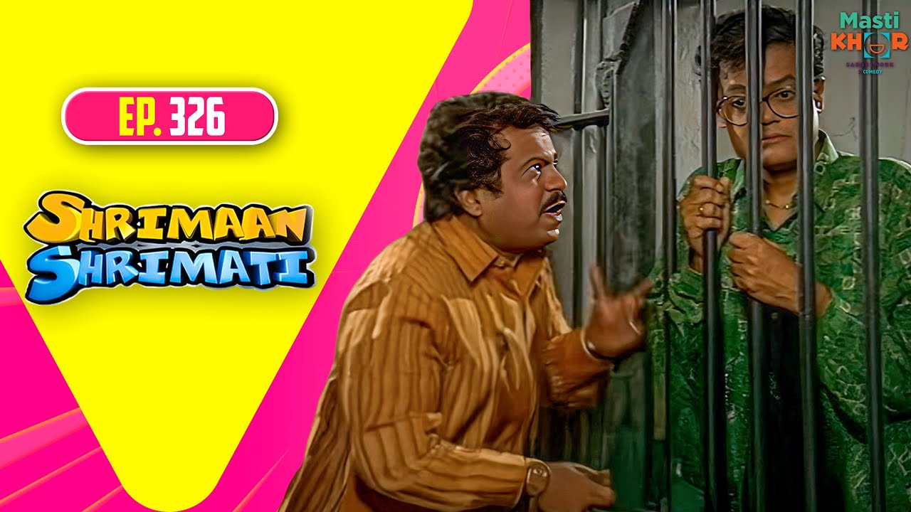Shrimaan Shrimati | श्रीमान श्रीमती | Full Episode | Mastikhor | Ep 326