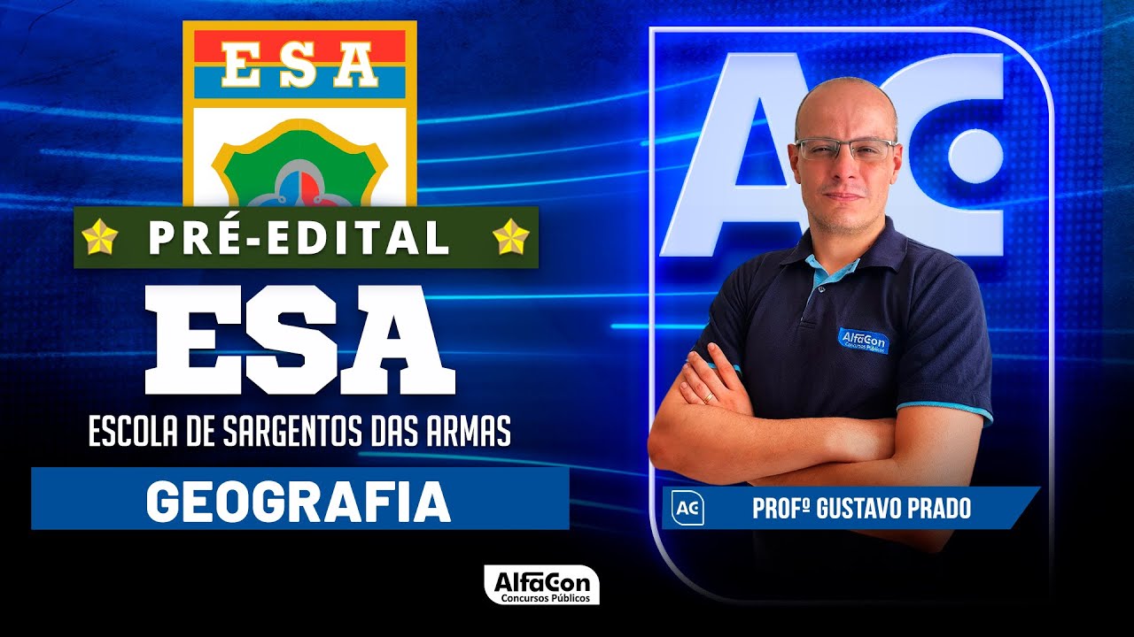 Concurso ESA 2024 - Aula de Geografia - AlfaCon