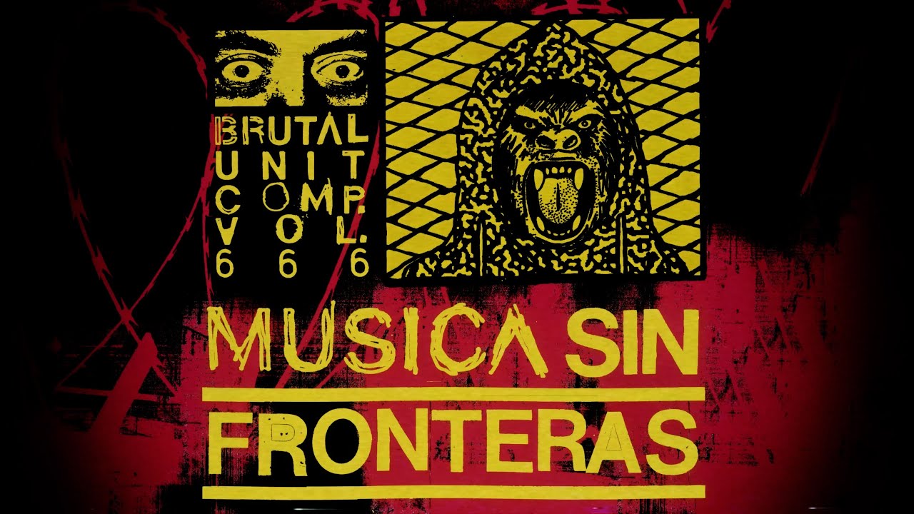MÚSICA SIN FRONTERAS, VOL. 666 - BRUTAL UNIT