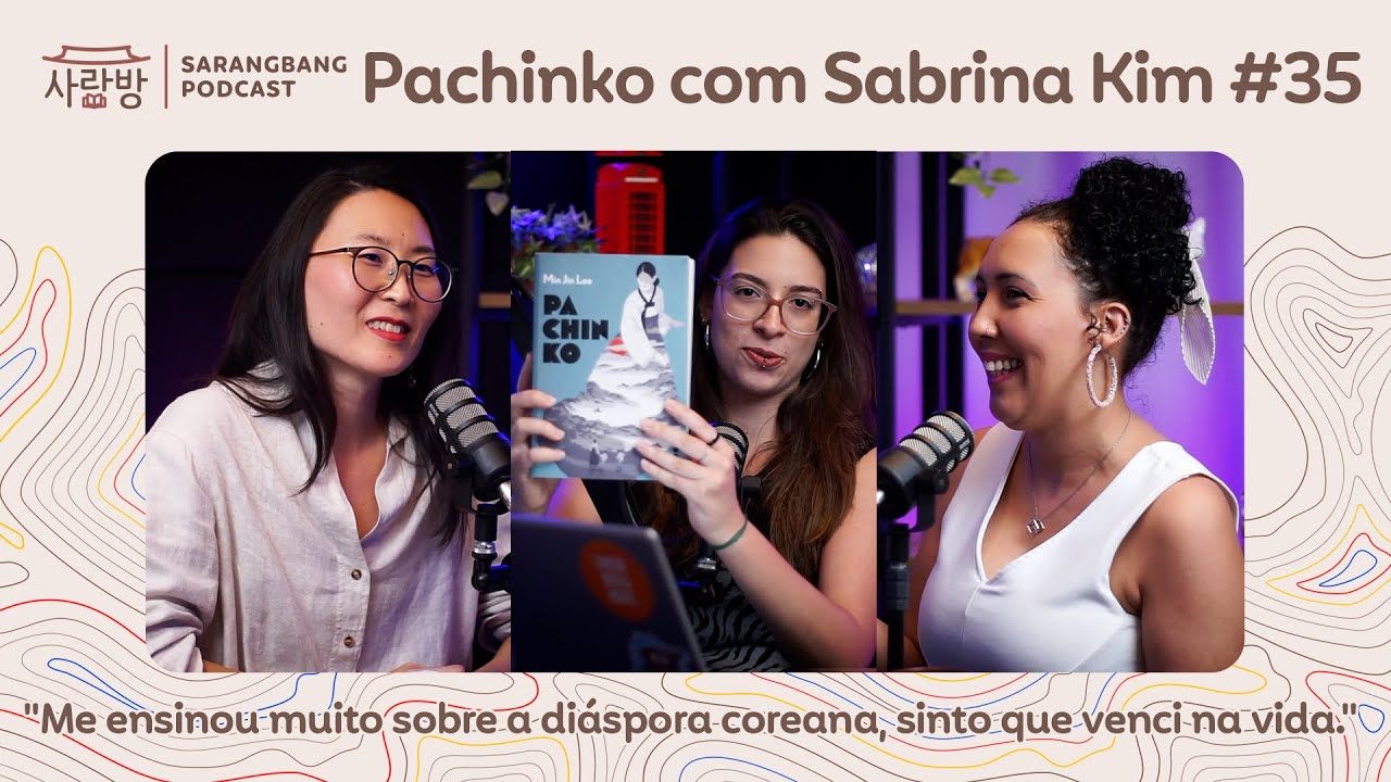 Pachinko com Sabrina Kim
