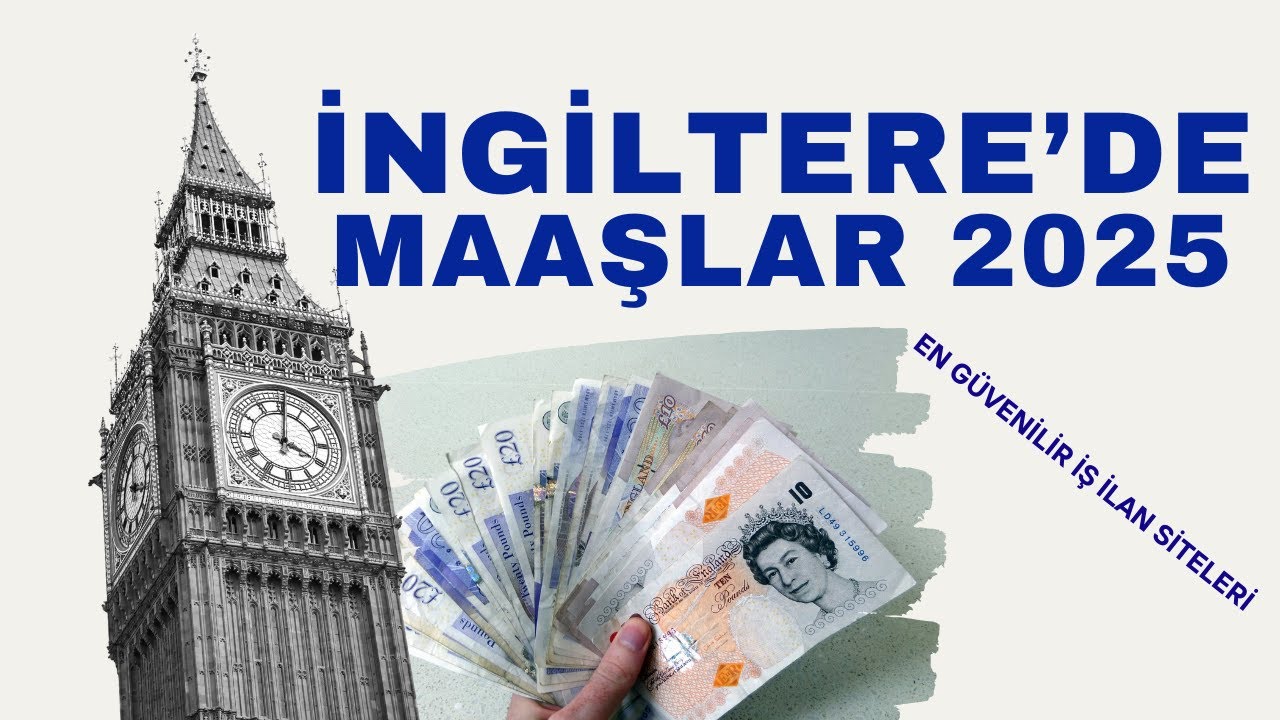İngiltere'de Maaşlar 2025. En güvenilir iş bulma siteleri ve asgari ücret. (ENG5)