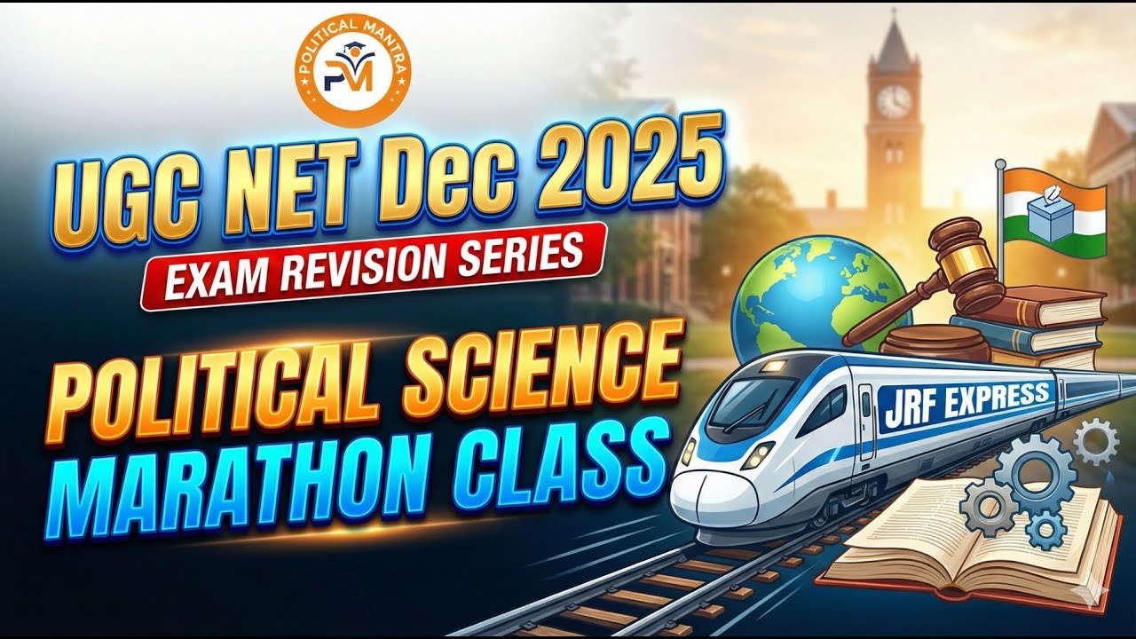 Political Science Marathon Class for UGC NET Dec 2025