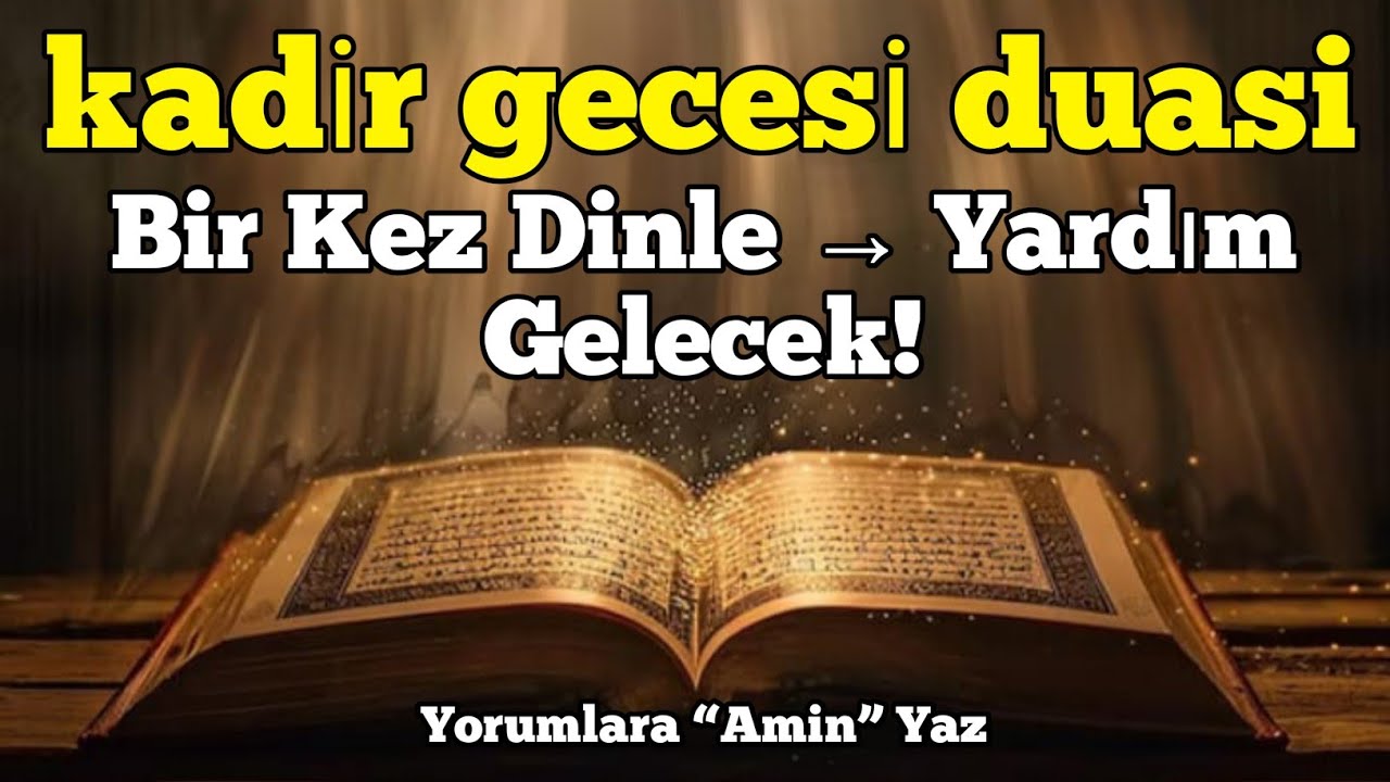 KADİR GECESİ DUASI – Sadece Bir Kez Dinle, Yardım Hemen Gelecek! Kaçırma!