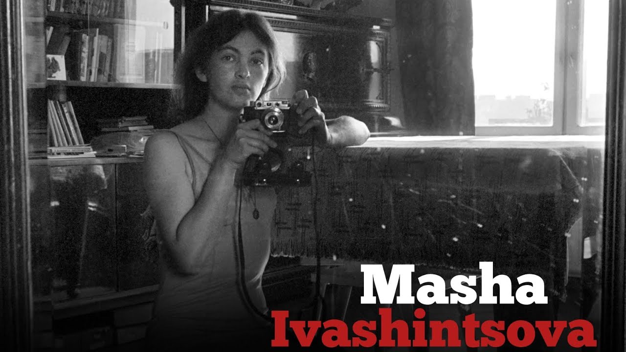 Masha Ivashintsova: The Hidden Lens of Soviet Russia
