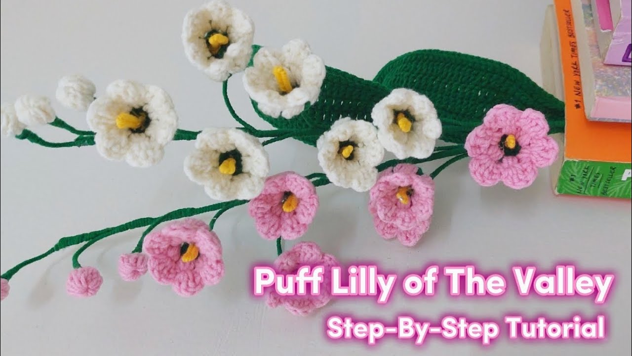Part 2 | Crochet Puff Lilly of The Valley Flower 💕 | Step-by-Step Tutorial 