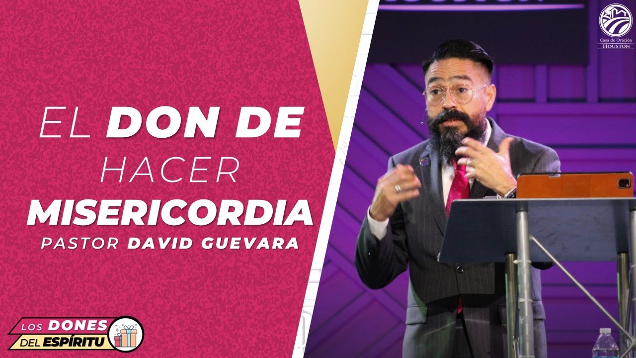 14 | David Guevara | El don de hacer misericordia | 11/27/22