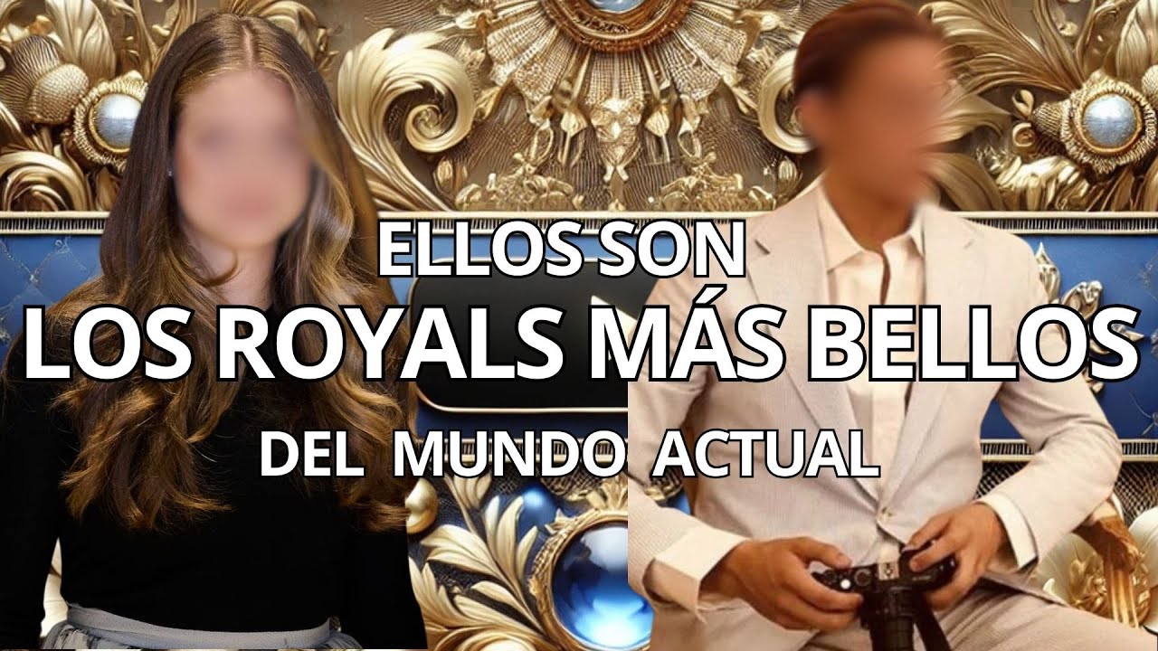 LOS ROSTRO MÁS BELLOS DE LA REALEZA ACTUAL. ¿Cómo Viven los Príncipes y Princesas del Siglo XXI?