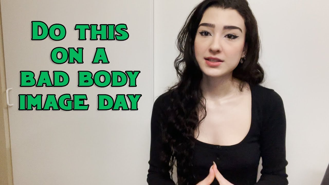 Bad Body Image Days: How to Cope