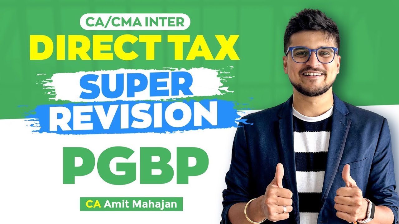 PGBP | Super Revision | Inter | CA Amit Mahajan
