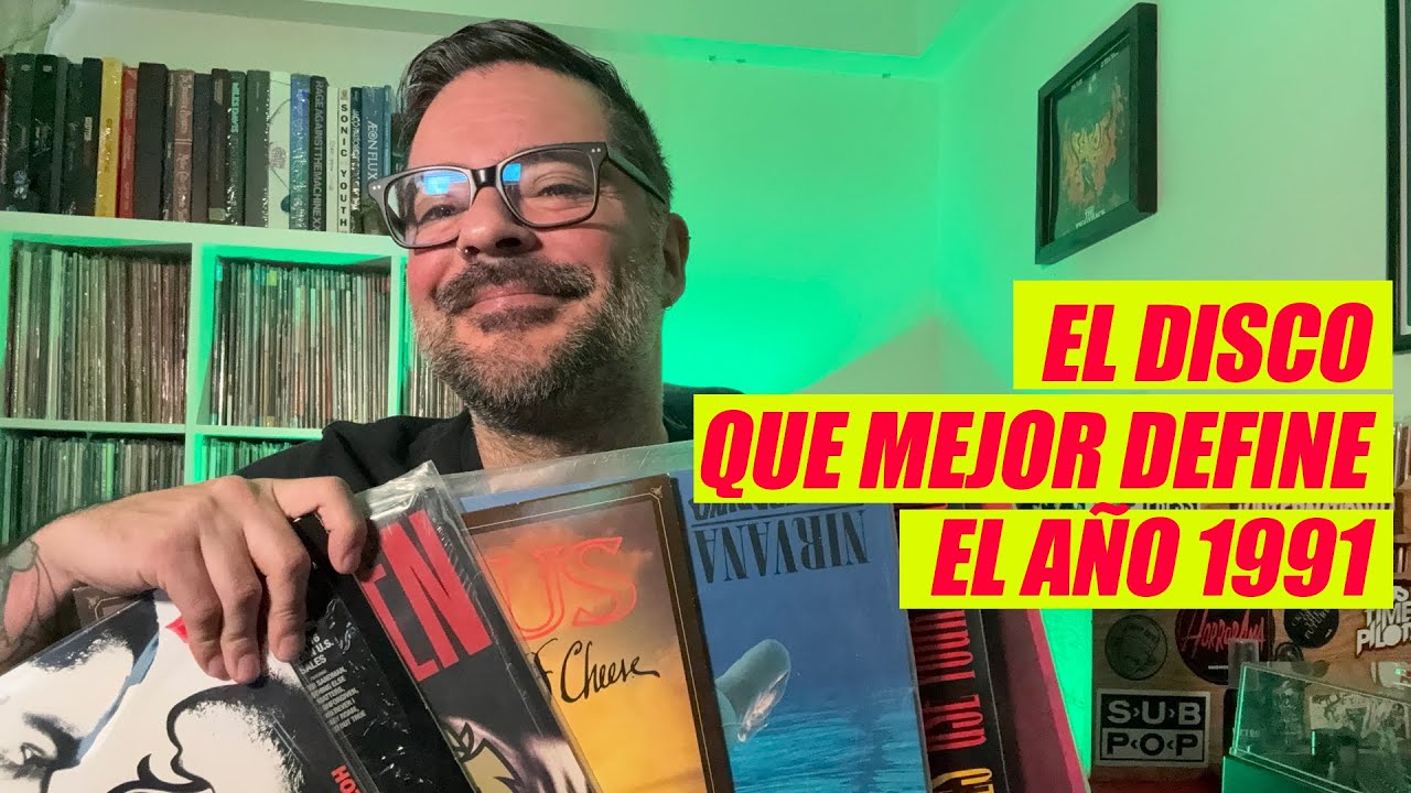 EL DISCO QUE MEJOR DEFINE LA MUSICA DE 1991
