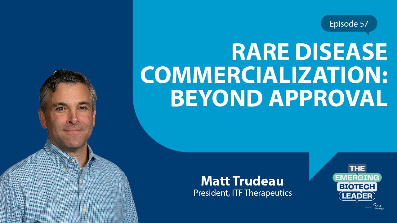 Rare Disease Commercialization: Beyond Approval| From approval to real-world impact