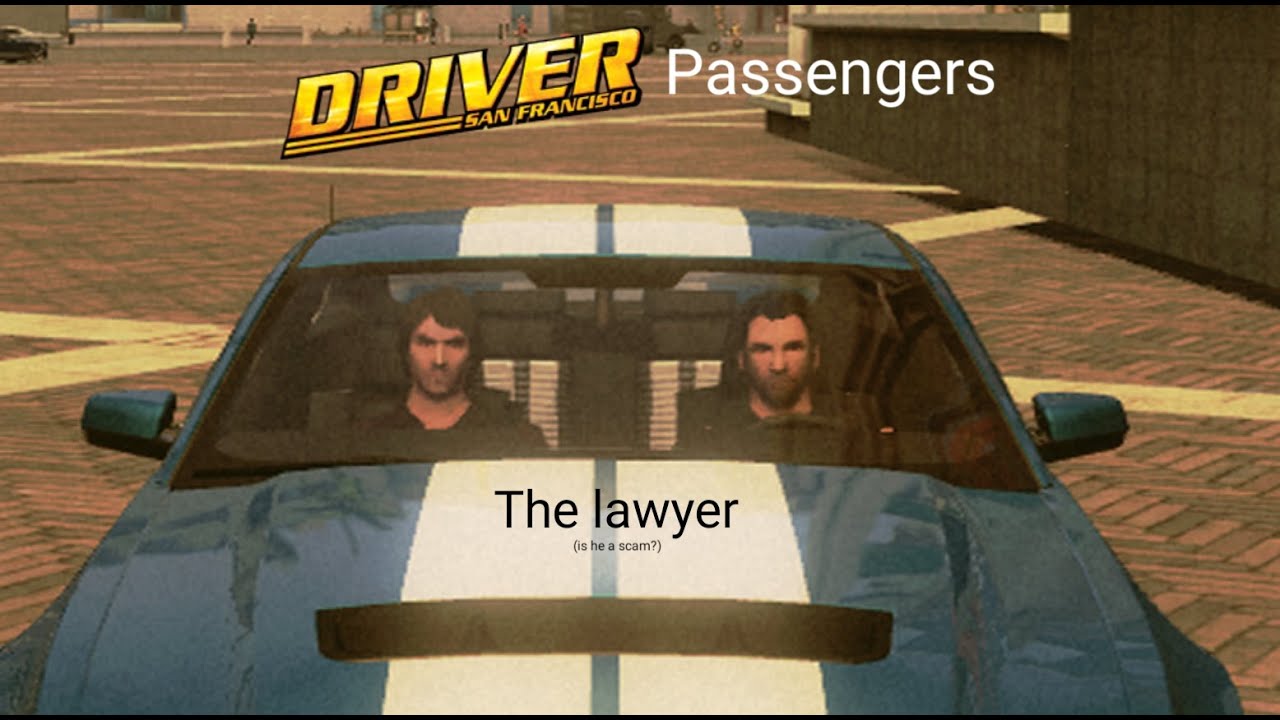Driver San Francisco Passengers: The Lawyer