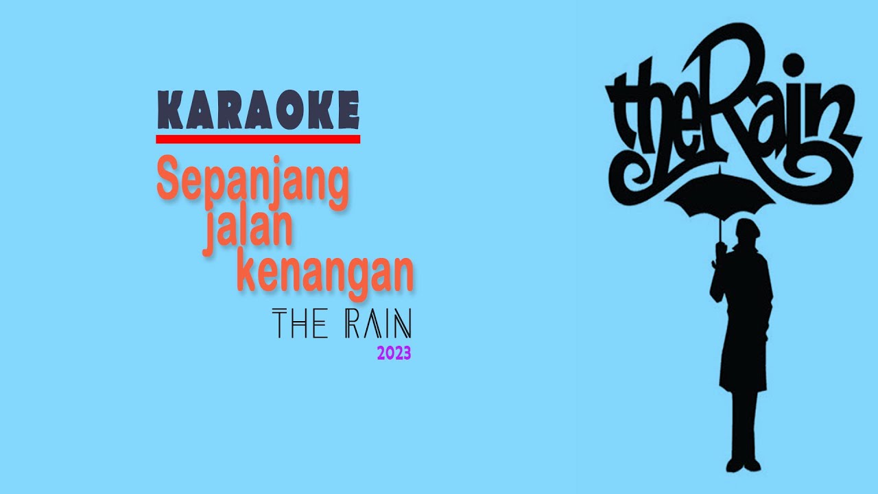 [Karaoke] Sepanjang jalan kenangan - The Rain (Version)