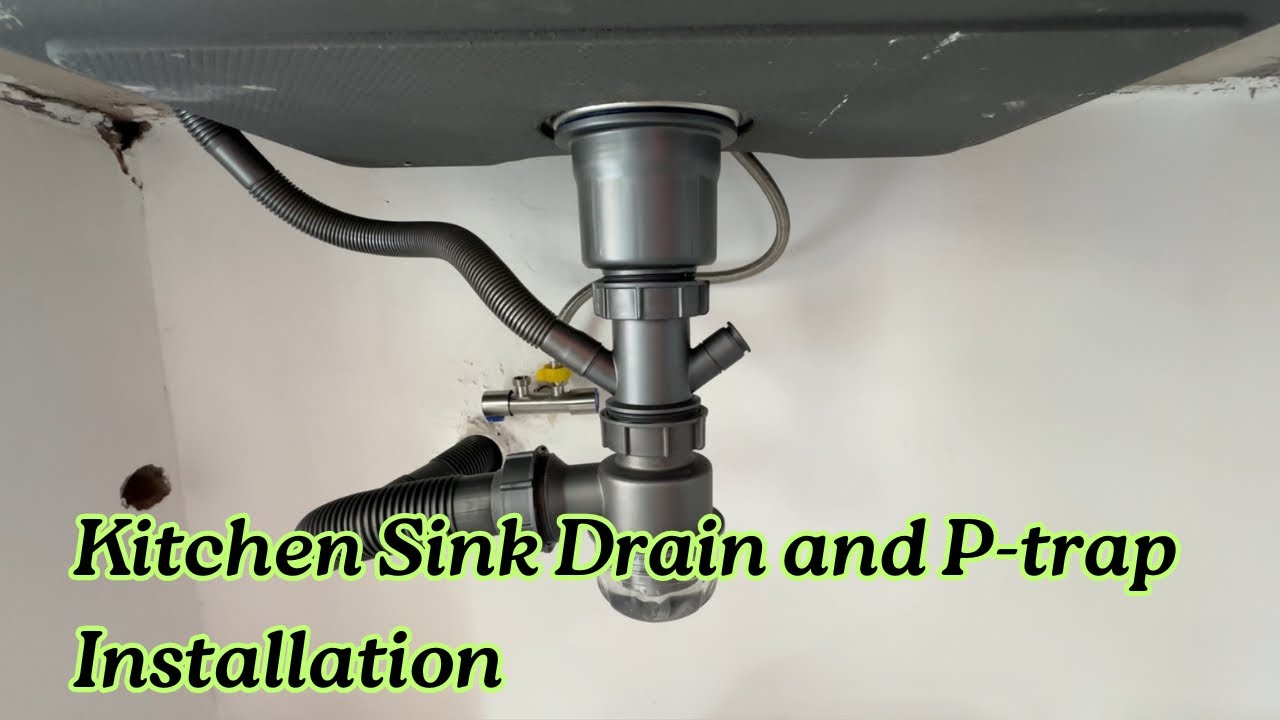 Kitchen Sink Drain and P-trap Installation