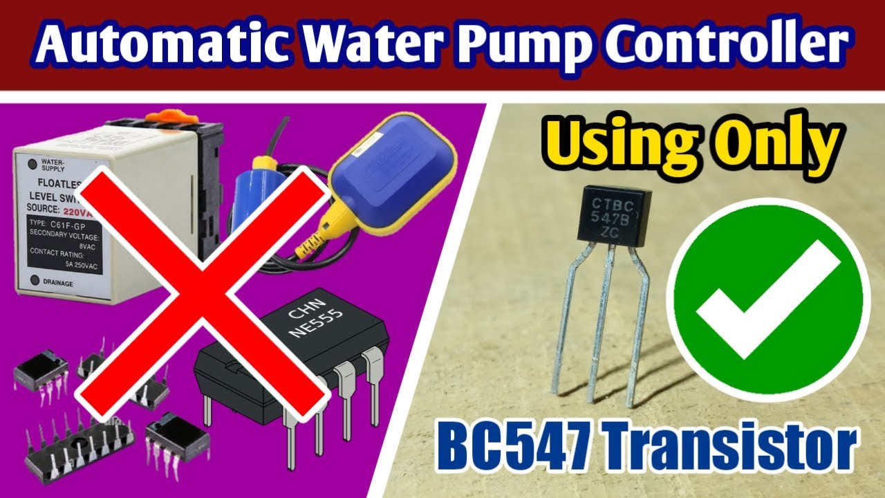 Automatic water pump controller circuit. Using BC547 Transistor. DIY project.