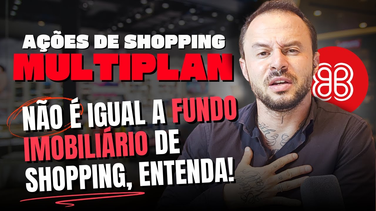 A&Ccedil;&Otilde;ES DE SHOPPINGS S&Atilde;O MELHORES QUE FUNDOS IMOBILI&Aacute;RIOS? An&aacute;lise completa MULT3 Multiplan