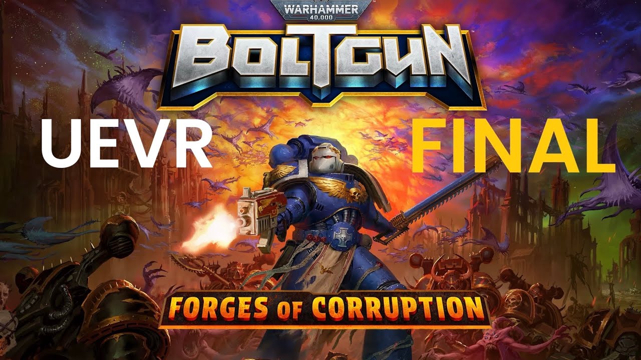Warhammer 40,000: Boltgun Forges Of Corruption DLC VR FINAL UEVR MOD WALKTHROUGH