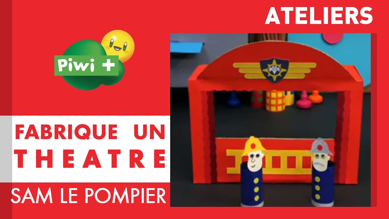 Fabrique un  théâtre Sam le Pompier avec les Ateliers de Piwi+ (activités manuelles pour enfants)