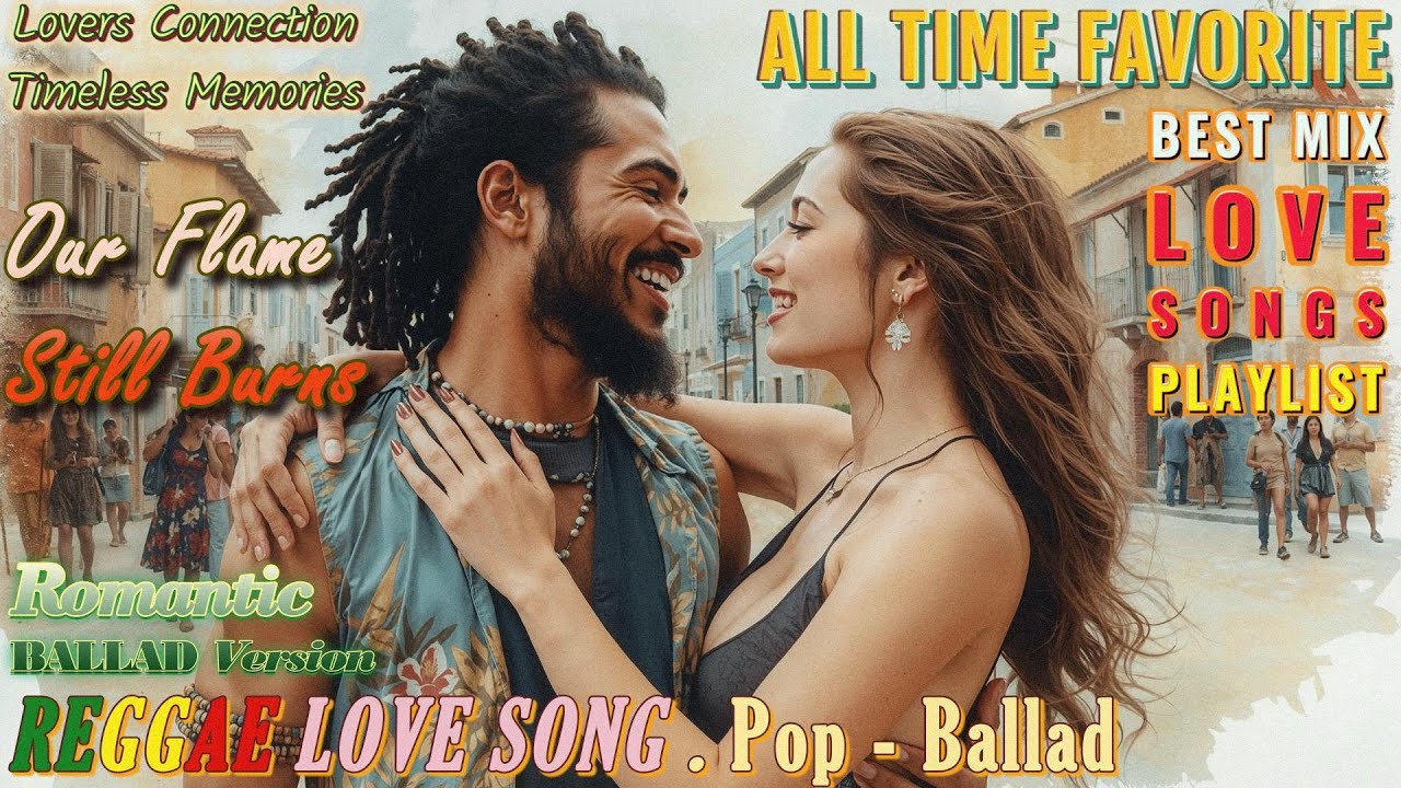 ROMANTIC REGGAE LOVE SONGS - POP BALLAD | Chill Lovers Rock with Heartfelt Reggae Love Songs