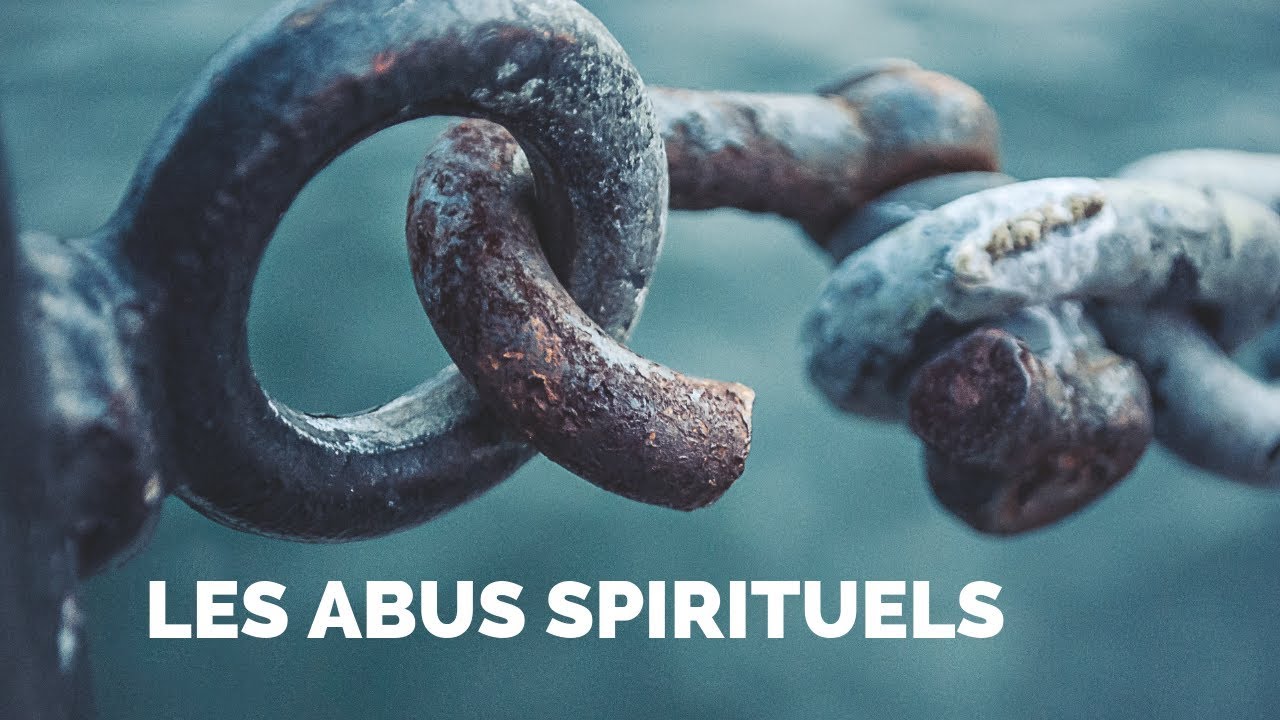 Parlons des abus spirituels