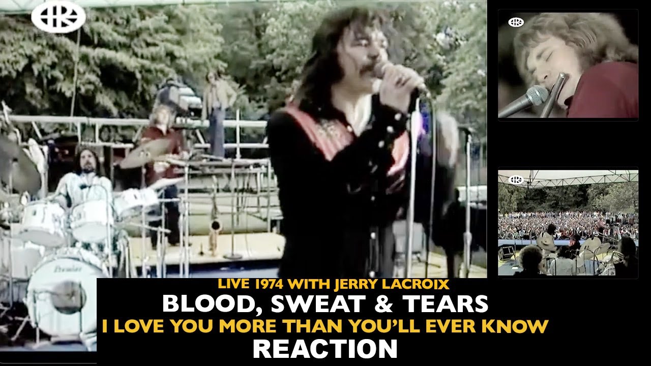 Reaction: Blood Sweat & Tears: I Love You More Than You'll Ever Know (Live 1974 with Jerry LaCroix)