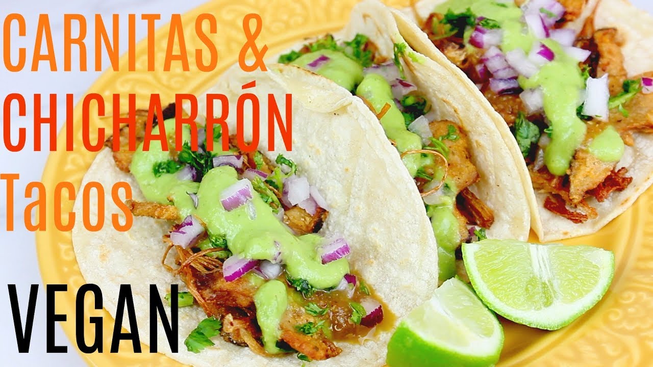 Vegan Carnitas & Chicharrón Tacos | Easy