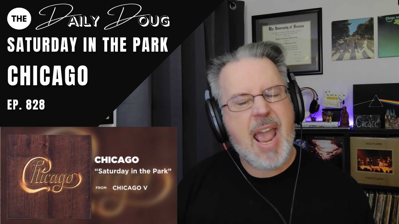 Classical Composer Reacts to CHICAGO: SATURDAY IN THE PARK | The Daily Doug (Episode 828)