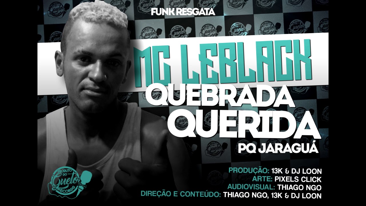 #FUNKRESGATA | Mc Le Black - Quebrada Querida ( Prod. PDGREC | Trezek&aacute; & Dj LoonMpc