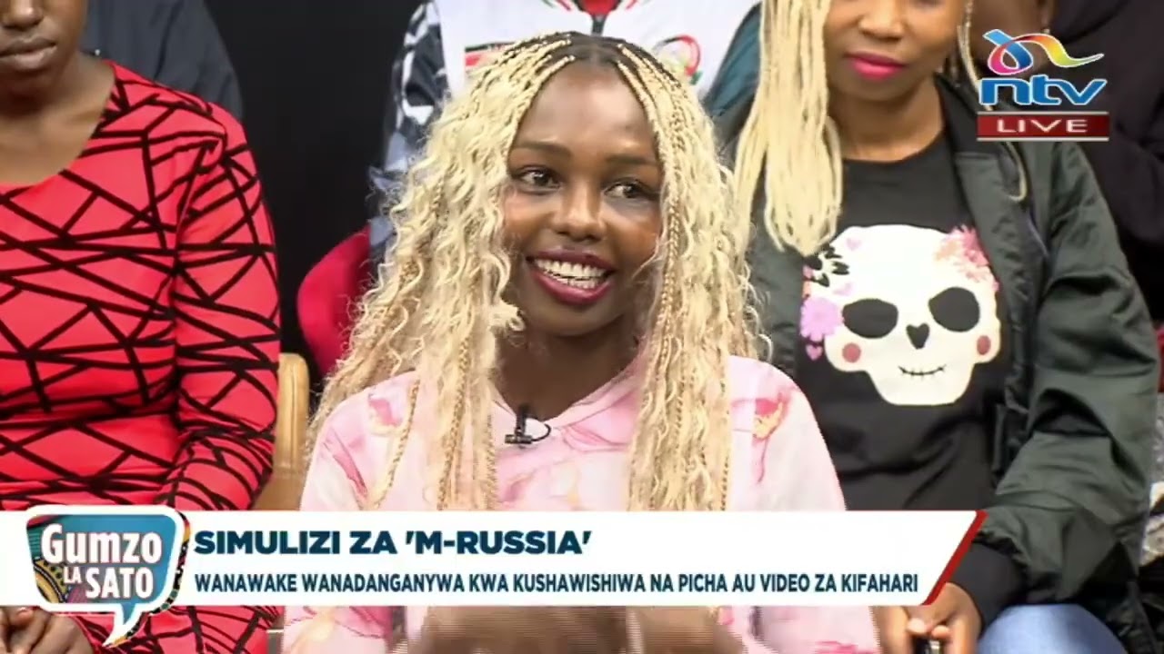 Gumzo La Sato | Simulizi za ‘M-Russia’: Kwa nini wanadada wetu wanapenda wazungu?