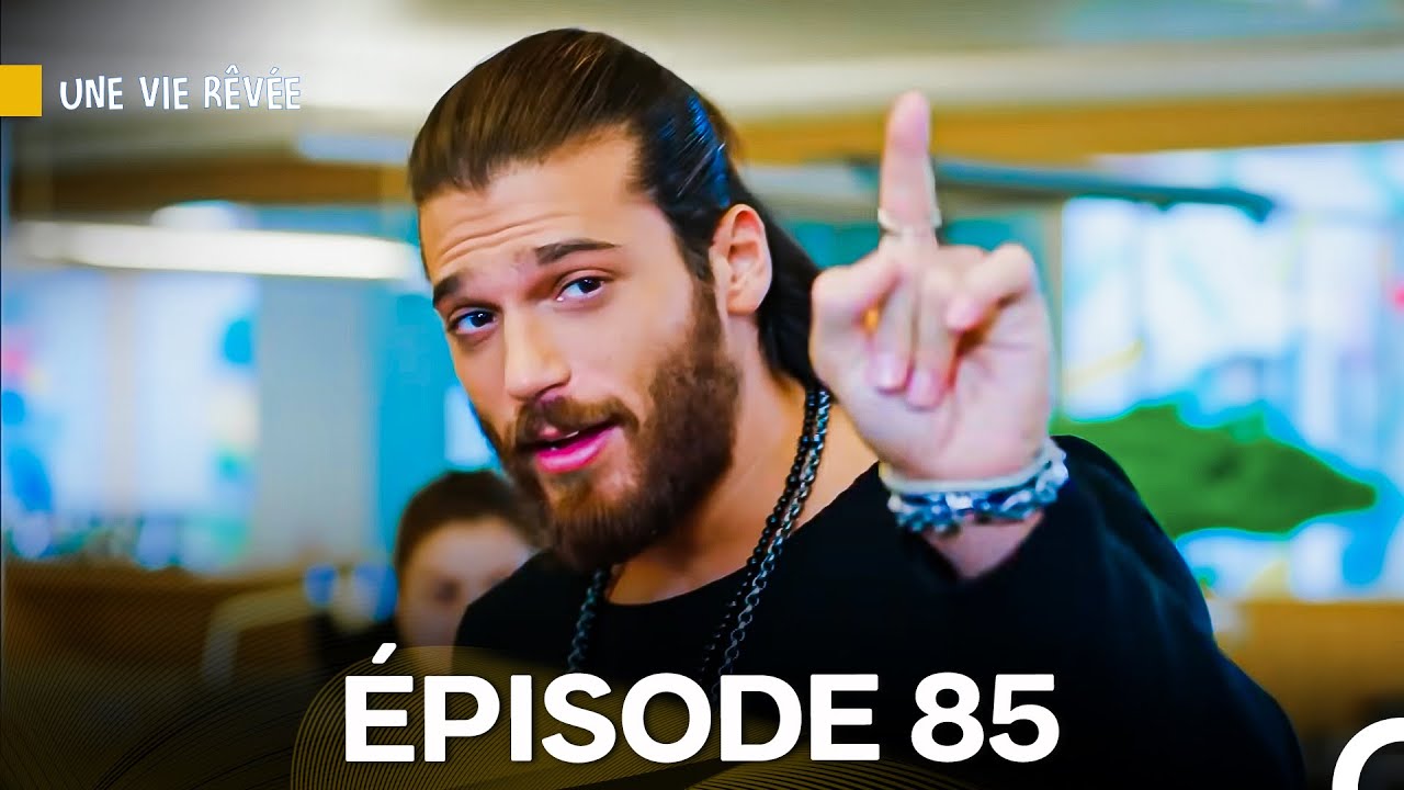 Une Vie R&ecirc;v&eacute;e &Eacute;pisode 85 (Doublage en Fran&ccedil;ais)
