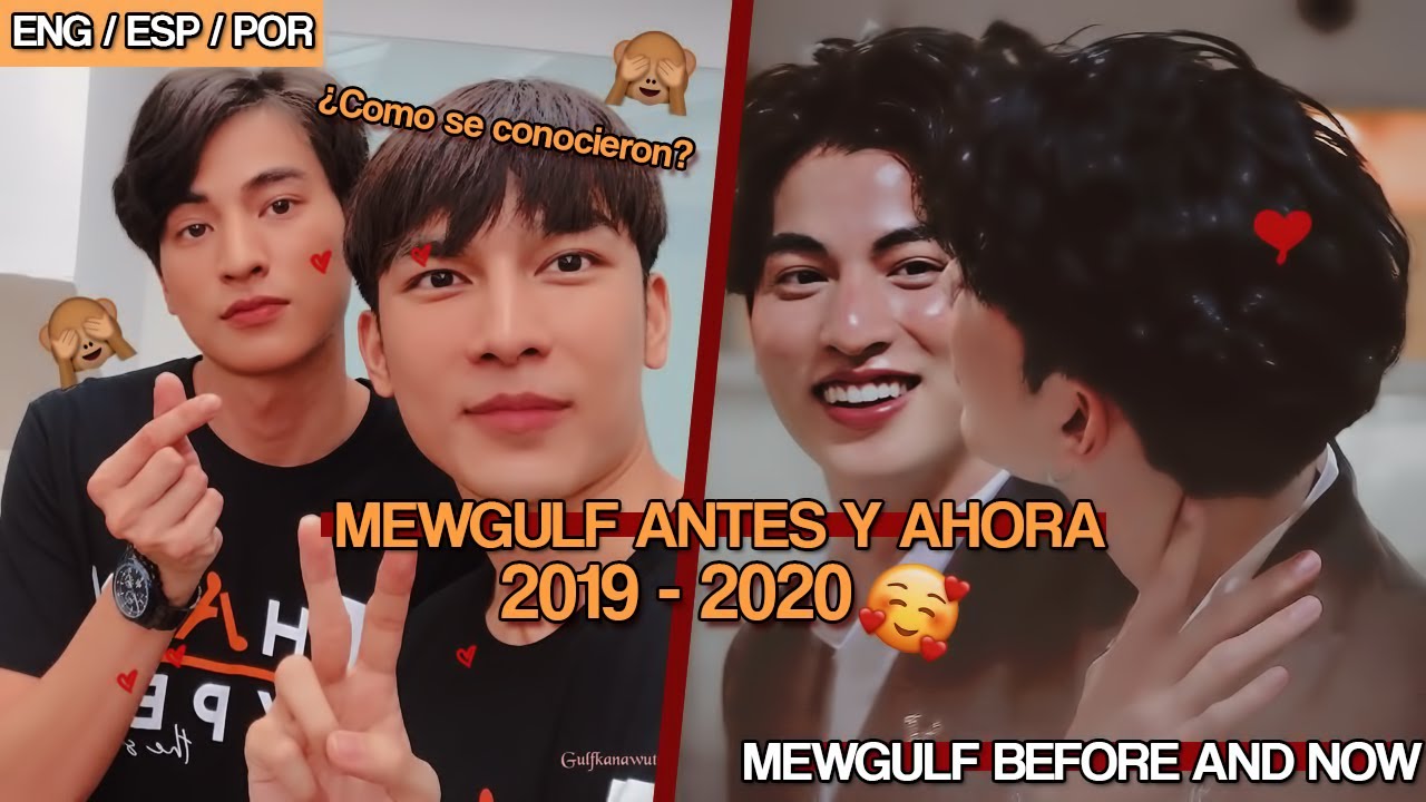 ¿COMO SE CONOCIERON #MEW Y GULF? + #MEWGULF ANTES Y AHORA  / #MEWGULF BEFORE AND NOW 2019-2020