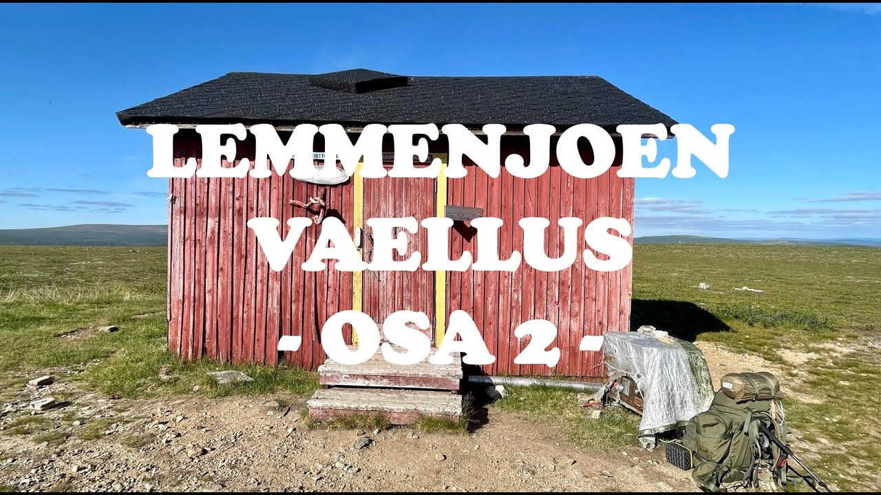 Lemmenjoen vaellus -  Osa 2 - Jokia, tuntureita ja kultamaita