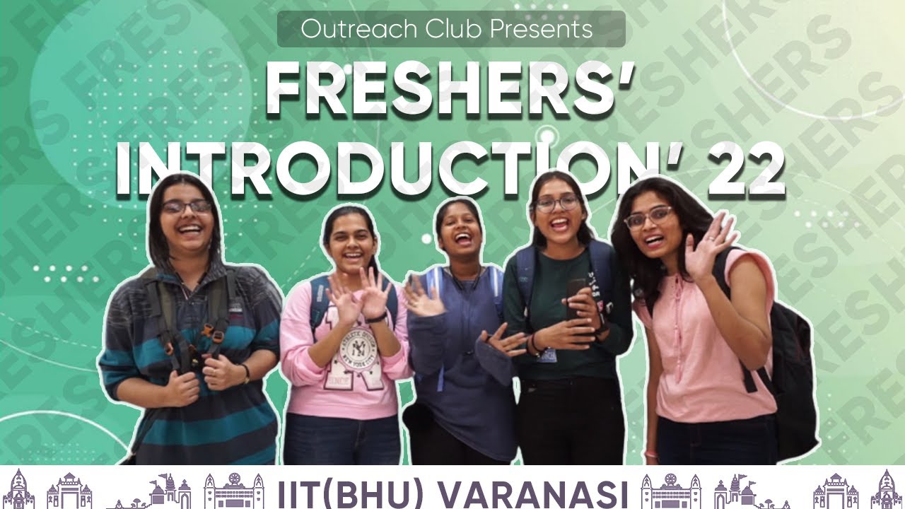 Freshers' Introduction Video 2022 | Outreach Club | IIT (BHU) Varanasi