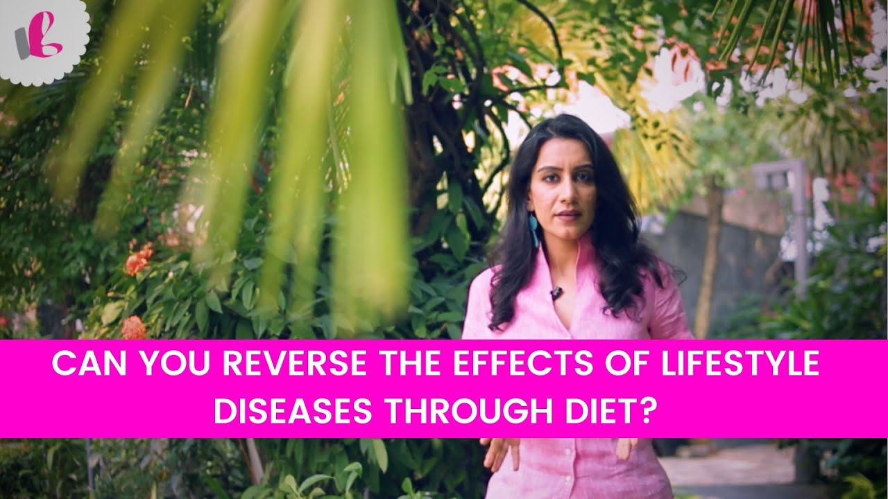 Disease Reversal:1 | Can you reverse the effects of lifestyle diseases through diet? | Vidhi Beri