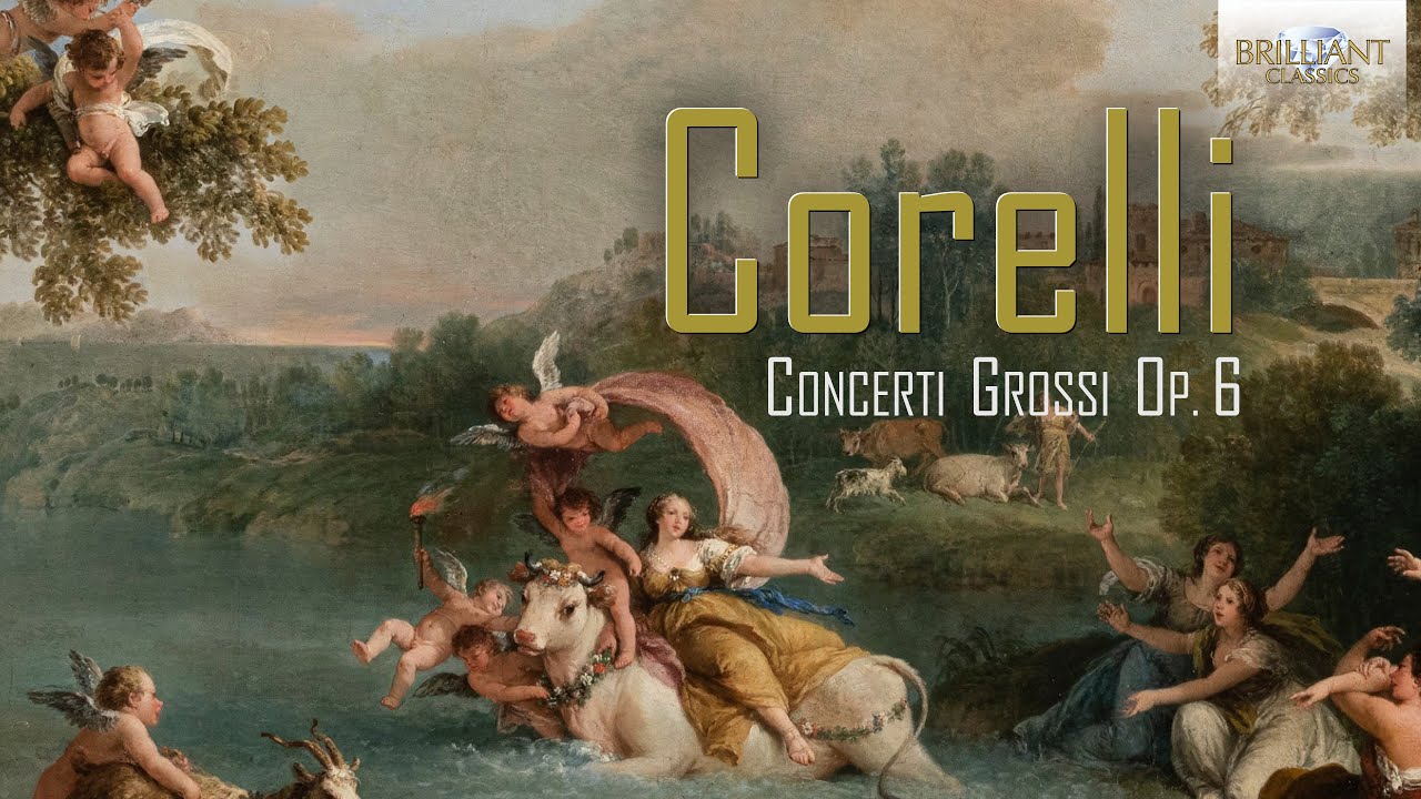 Corelli: Concerti Grossi Op. 6
