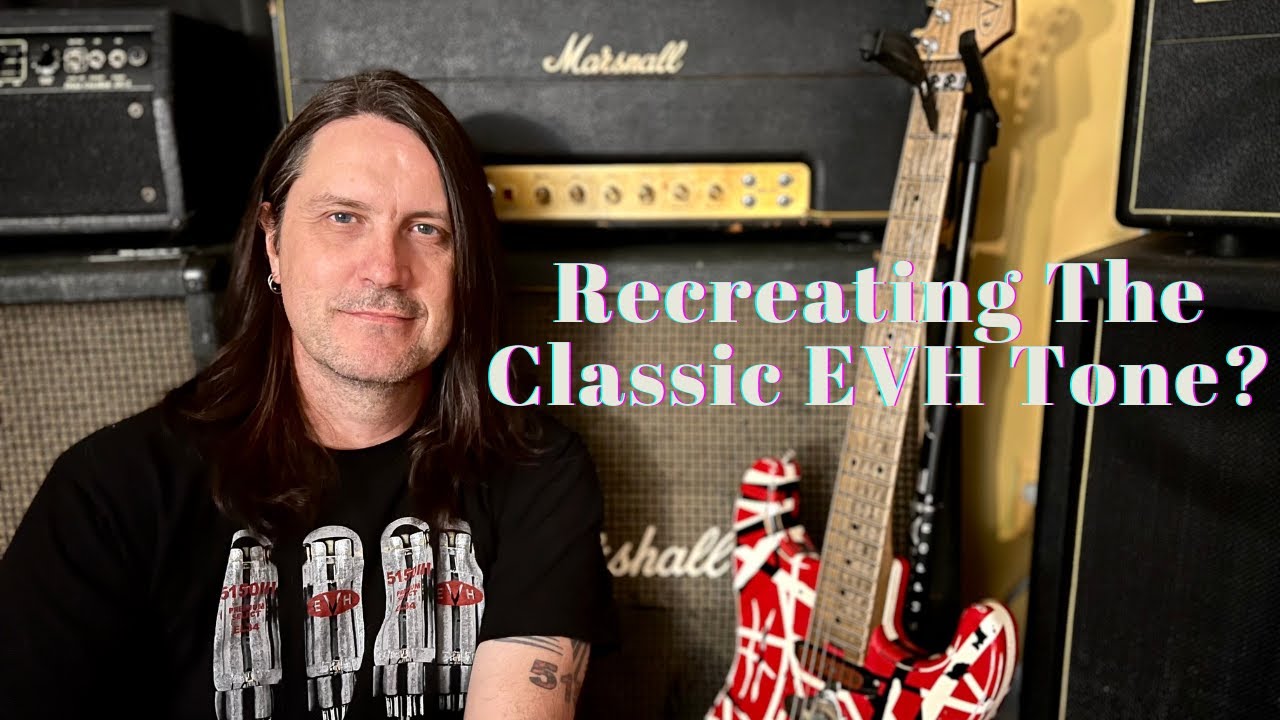 Recreating The Classic Van Halen Tone
