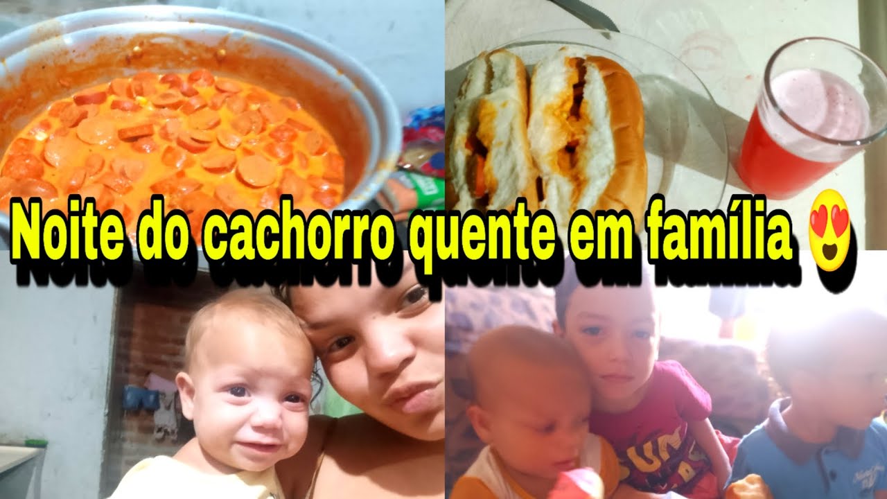 NOITE DO CACHORRO QUENTE EM FAMÍLIA 😍