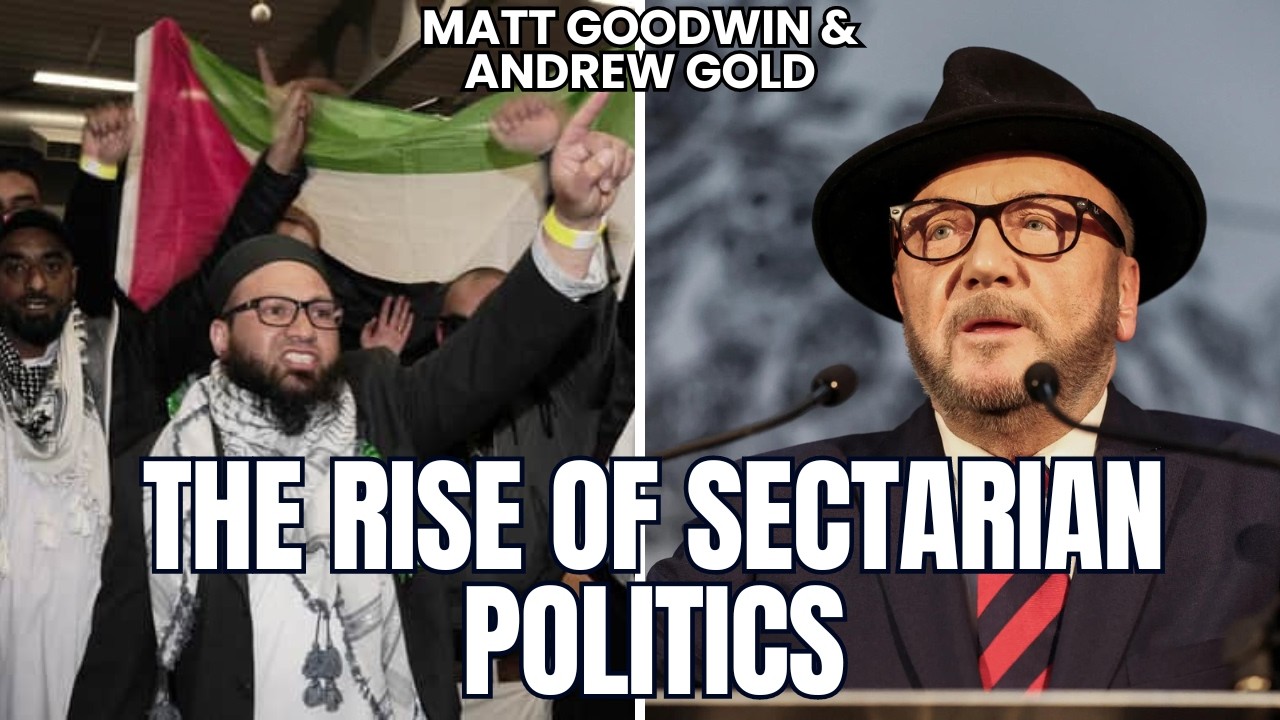MATT GOODWIN: The Rise of SECTARIAN POLITICS #GE2024