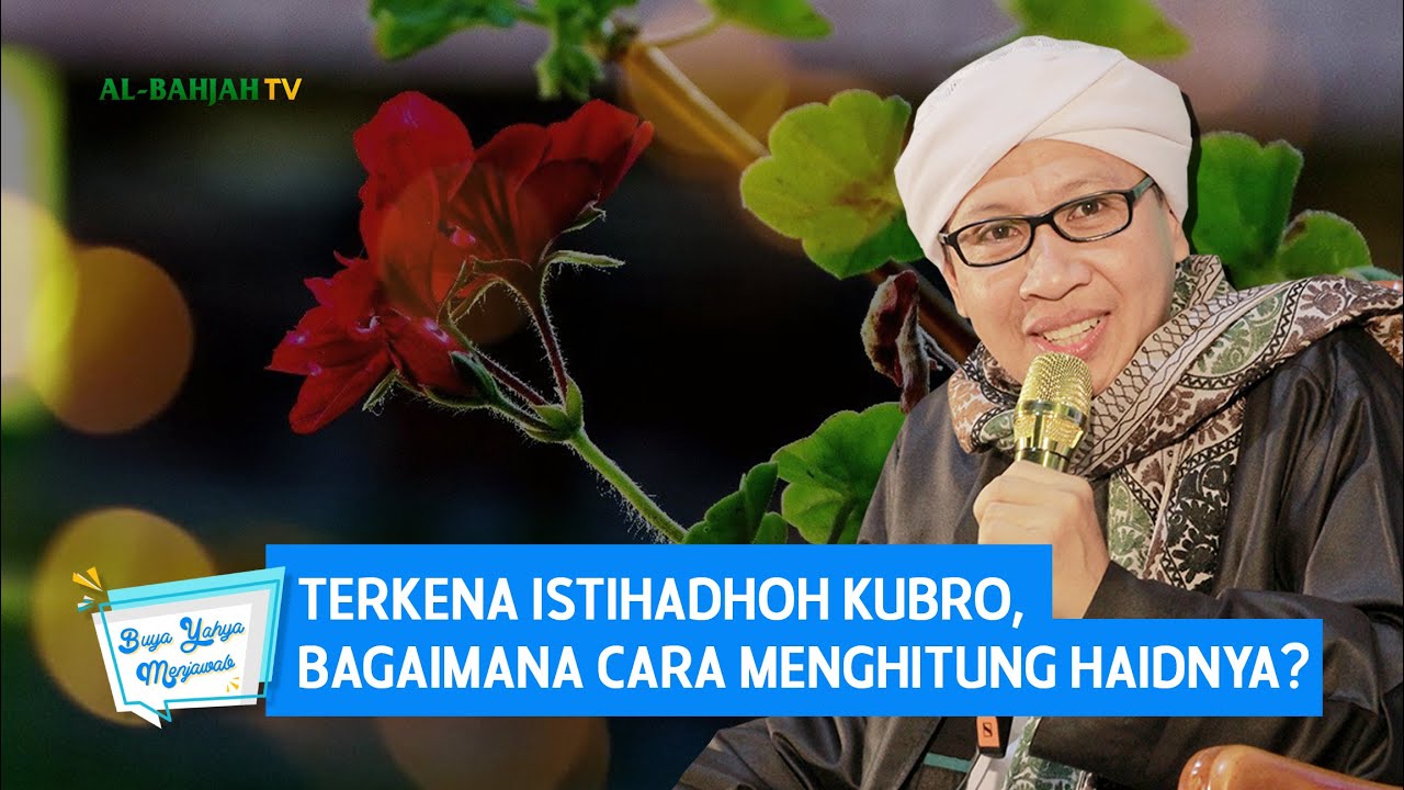 Terkena Istihadhoh Kubro, Bagaimana Cara Menghitung Haidnya? | Buya Yahya Menjawab