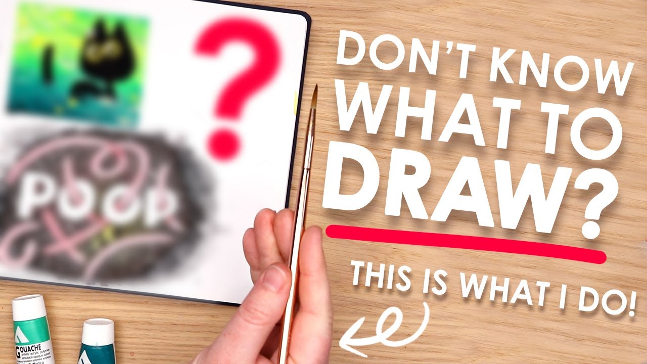 WHAT TO DRAW When You Don't Know WHAT TO DRAW