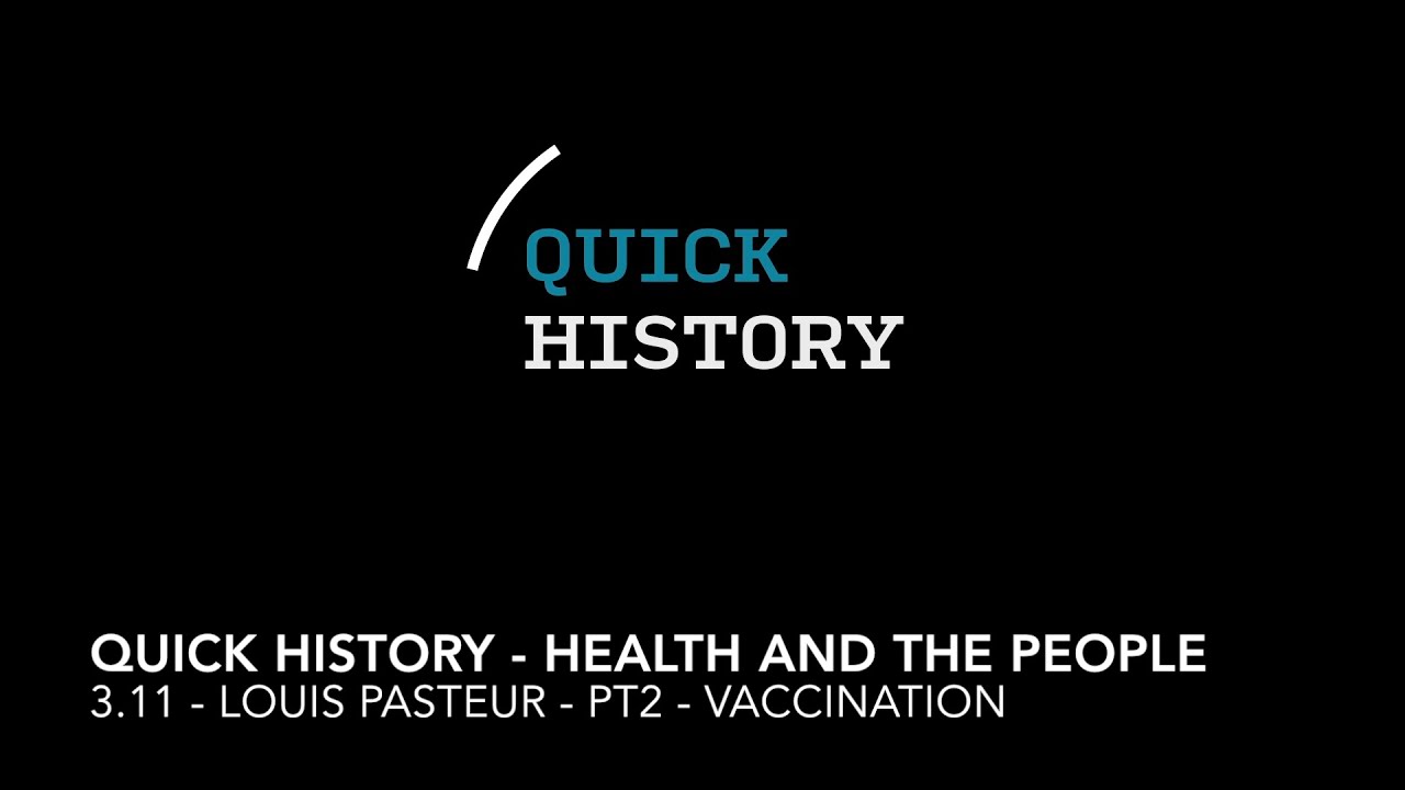 3.11 - Louis Pasteur - Part 2.