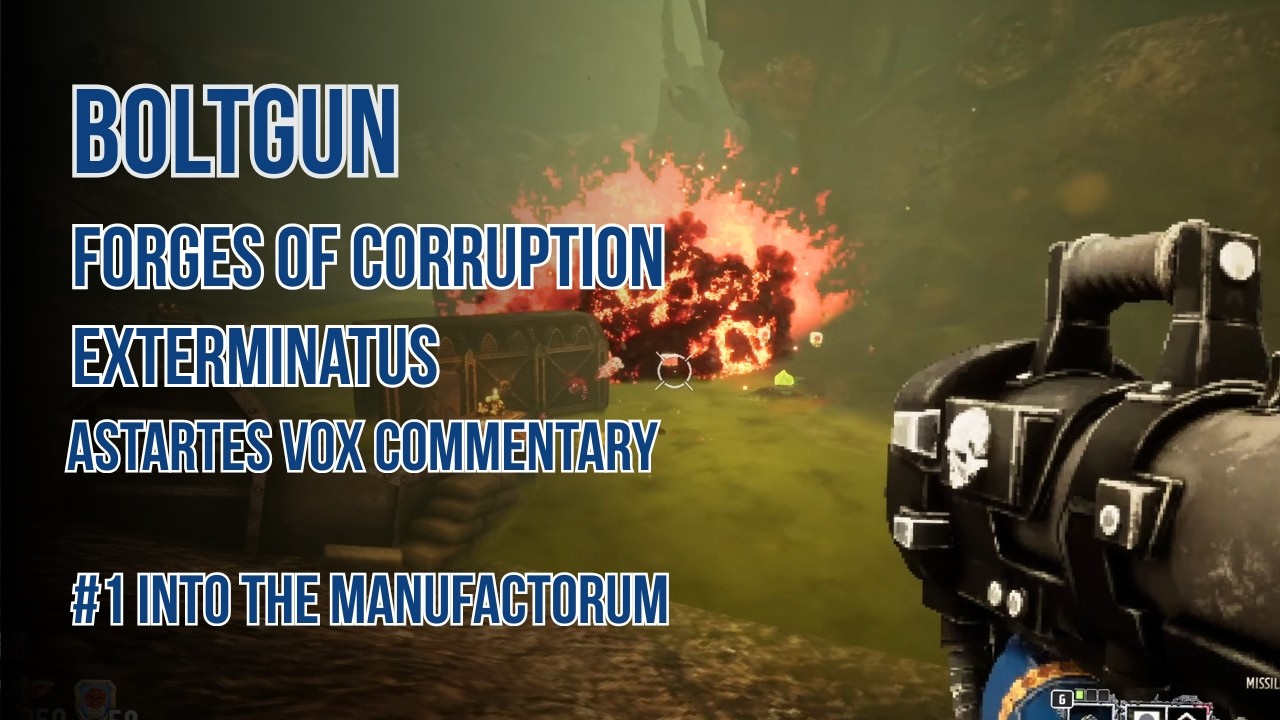 Warhammer 40K: Boltgun Forges of Corruption #1 Into the Manufactorum | Missiles | Exterminatus